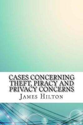 Book cover for Cases Concerning Theft, Piracy and Privacy Concerns