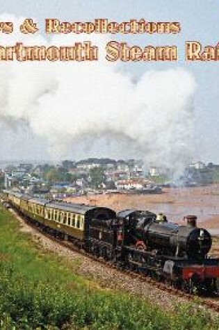Cover of Railways & Recollections The Dartmouth Steam Railway