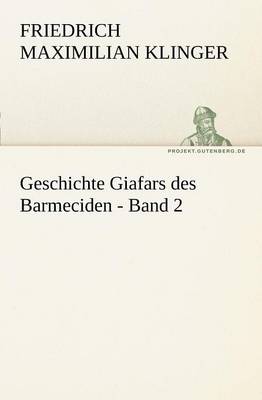 Book cover for Geschichte Giafars Des Barmeciden - Band 2