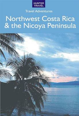 Cover of Northwest Costa Rica & the Nicoya Peninsula