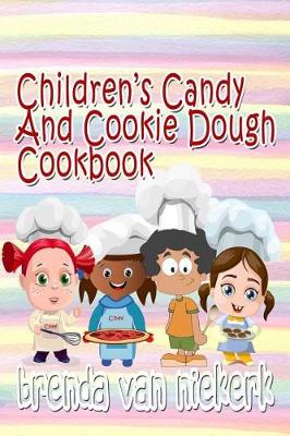 Book cover for Children's Candy And Cookie Dough Cookbook