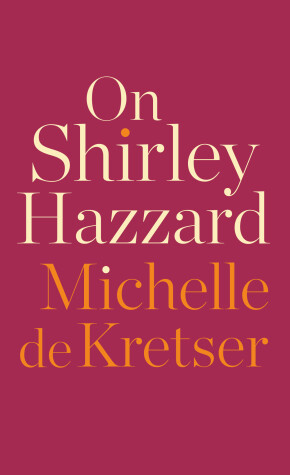 Book cover for On Shirley Hazzard