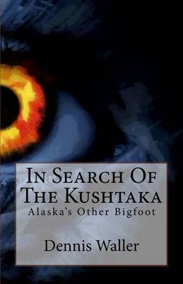 Book cover for In Search Of The Kushtaka