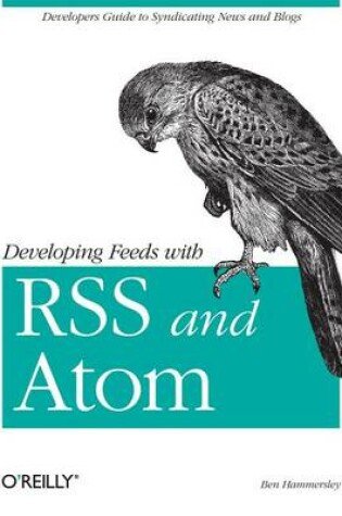 Cover of Developing Feeds with Rss and Atom