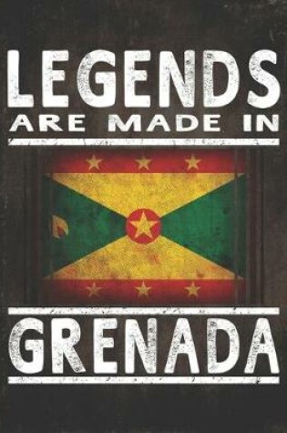 Cover of Legends Are Made In Grenada