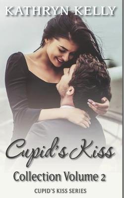 Book cover for Cupid's Kiss Collection Volume 2