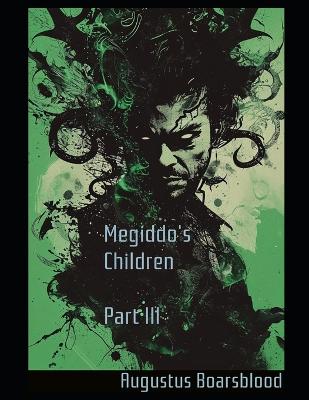 Book cover for Megiddo's Children - Part III