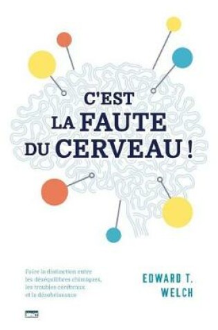 Cover of C'Est La Faute Du Cerveau ! (Blame It on the Brain?)