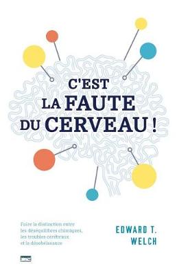 Book cover for C'Est La Faute Du Cerveau ! (Blame It on the Brain?)