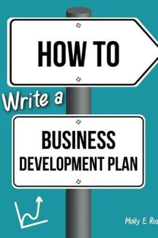 Cover of How To Write A Business Development Plan