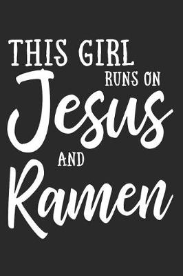 Book cover for This Girl Runs on Jesus and Ramen