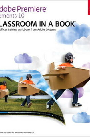 Cover of Adobe Premiere Elements 10 Classroom in a Book