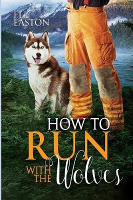 Book cover for How To Run With The Wolves