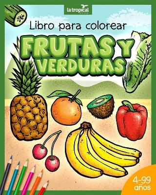 Book cover for Libro para colorear Frutas y Verduras