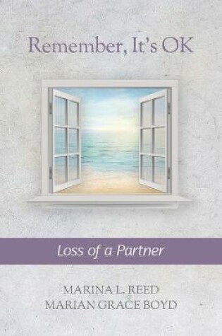 Cover of Remember, It's Ok: Loss of a Partner