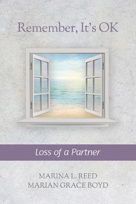 Book cover for Remember, It's Ok: Loss of a Partner