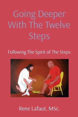 Book cover for Going Deeper With The Twelve Steps