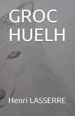 Book cover for Groc Huelh