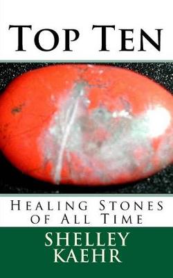 Book cover for Top Ten Healing Stones of All Time