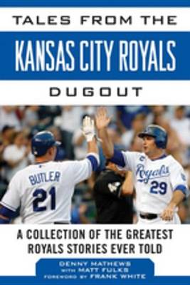 Book cover for Tales from the Kansas City Royals Dugout