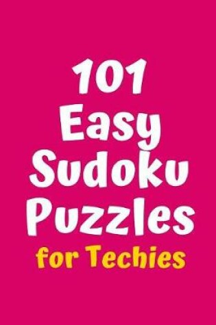 Cover of 101 Easy Sudoku Puzzles for Techies