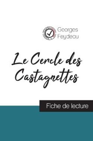 Cover of Le Cercle des Castagnettes de Georges Feydeau (fiche de lecture et analyse complète de l'oeuvre)