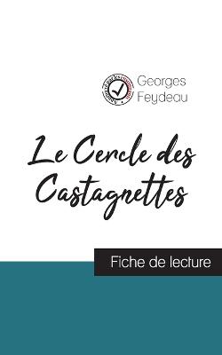 Book cover for Le Cercle des Castagnettes de Georges Feydeau (fiche de lecture et analyse complète de l'oeuvre)