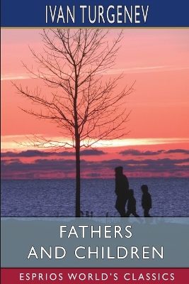 Book cover for Fathers and Children (Esprios Classics)