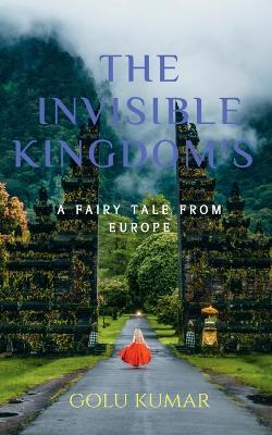 Book cover for The Invisible Kingdom's