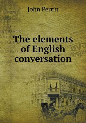 Book cover for The elements of English conversation