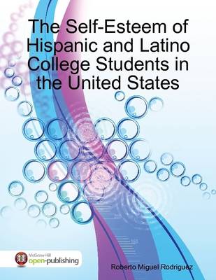 Book cover for The Self-Esteem of Hispanic and Latino College Students in the United States