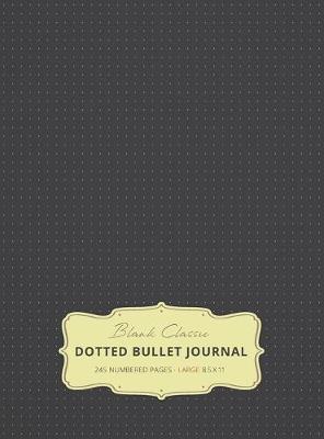 Book cover for Large 8.5 x 11 Dotted Bullet Journal (Gray #2) Hardcover - 245 Numbered Pages