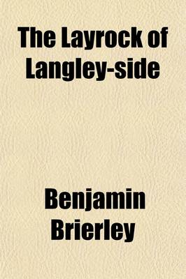 Book cover for The Lay-Rock of Langley-Side; A Lancashire Story