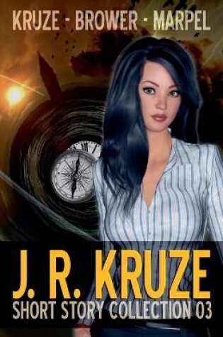 Cover of J. R. Kruze Short Story Collection 03