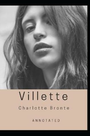 Cover of Villette By Charlotte Bronte Annotated