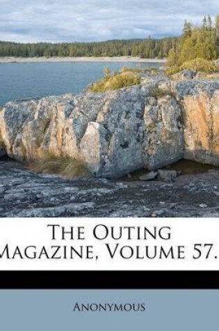 Cover of The Outing Magazine, Volume 57...