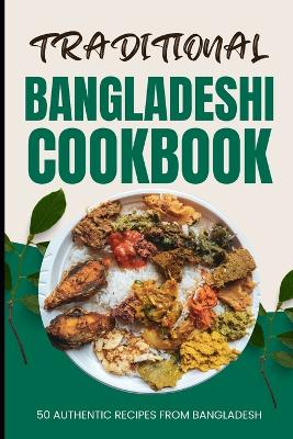 Book cover for Traditional Bangladeshi Cookbook