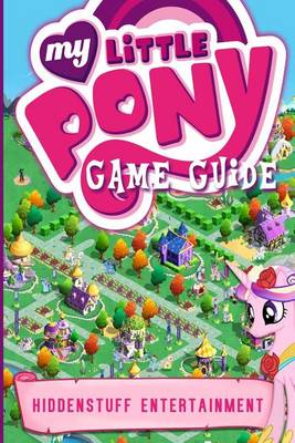 Book cover for My Little Pony Game Guide