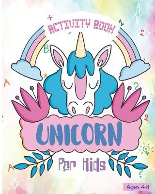 Book cover for Unicorn Activity Book For Kids Ages 4-8