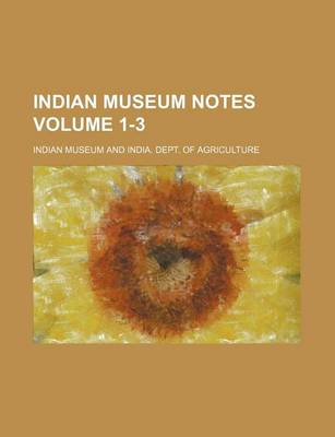 Book cover for Indian Museum Notes Volume 1-3