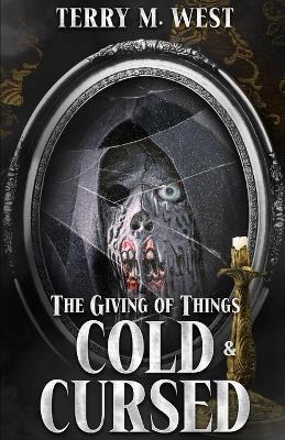Book cover for The Giving of Things Cold & Cursed