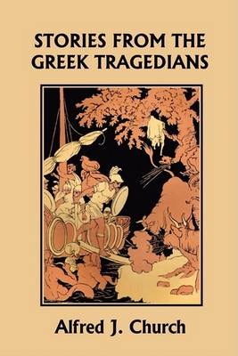 Book cover for Stories from the Greek Tragedians (Yesterday's Classics)