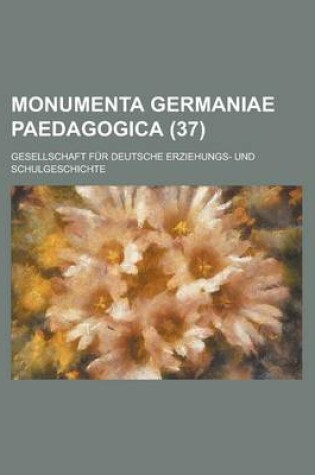 Cover of Monumenta Germaniae Paedagogica (37)