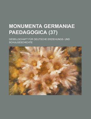 Book cover for Monumenta Germaniae Paedagogica (37)