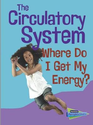Book cover for Circulatory System: Where Do I Get My Energy? (Show Me Science)