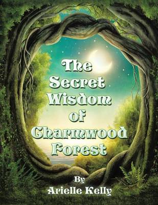 Book cover for The Secret Wisdom of Charmwood Forest