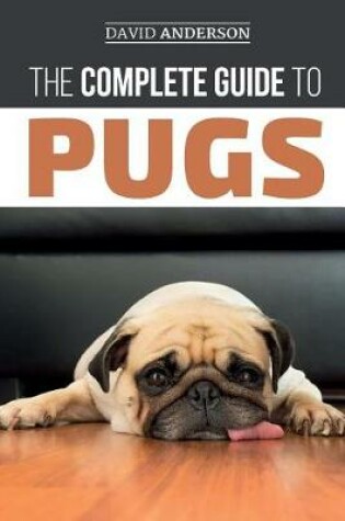 Cover of The Complete Guide to Pugs