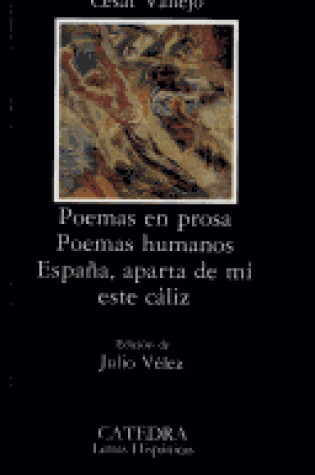 Cover of Poemas En Prosa. Poemas Humanos. Espana Aparta De Mi Este Caliz