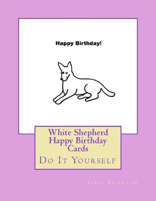 Book cover for White Shepherd Happy Birthday Cards