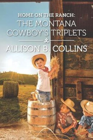 Cover of Home on the Ranch: The Montana Cowboy's Triplets